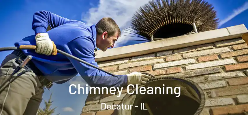 Chimney Cleaning Decatur - IL